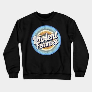 Vintage - violent femmes Crewneck Sweatshirt